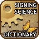 Click here to go to Signing Science Dictionary page.